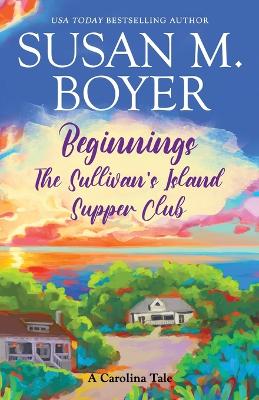 Book cover for Beginnings - The Sullivan's Island Supper Club