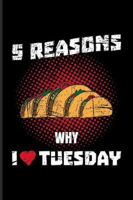 Book cover for 5 Reasons Why I Tuesday