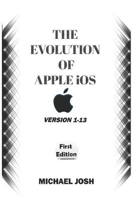 Cover of THE EVOLUTION OF APPLE iOS