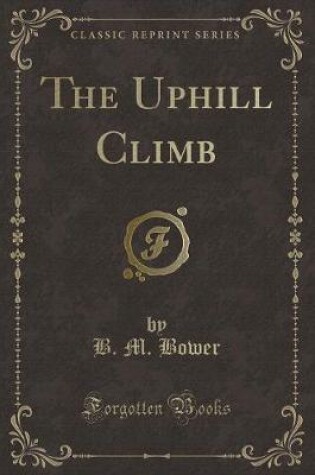 Cover of The Uphill Climb (Classic Reprint)