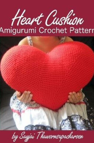 Cover of Heart Cushion Amigurumi Crochet Pattern