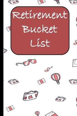 Book cover for Retirement Bucket List