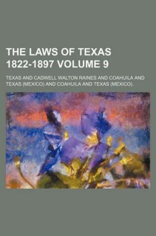 Cover of The Laws of Texas 1822-1897 Volume 9