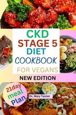 Cover of Ckd Stage 5 Diet Cookbook for Vegans