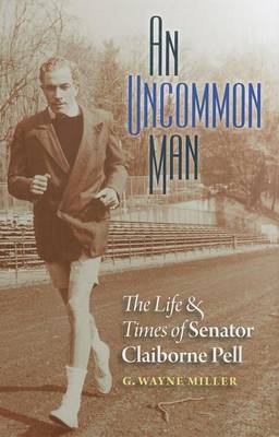 Book cover for An Uncommon Man: The Life and Times of Senator Claiborne Pell