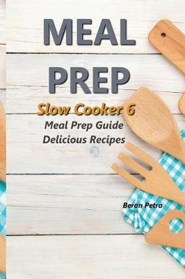 Book cover for Meal Prep - Slow Cooker 6