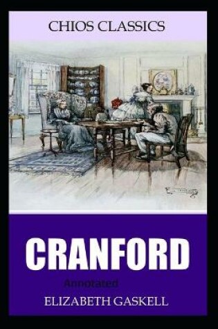 Cover of Cranford-Elizabeth's Original Edition(Annotated)