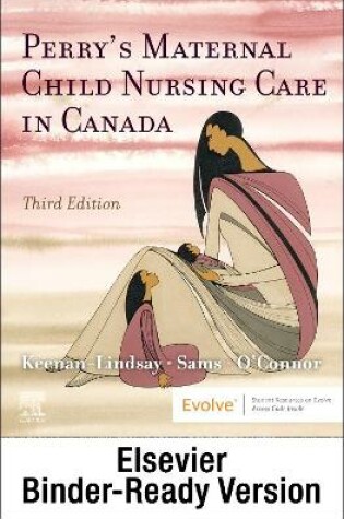 Cover of Perry's Maternal Child Nursing Care in Canada - Binder Ready