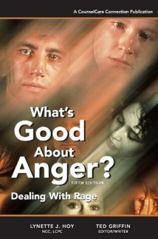 Cover of What's Good About Anger? Fifth Edition