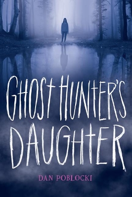 Book cover for Ghost Hunter's Daughter