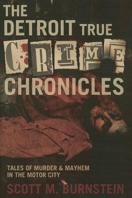 Book cover for The Detroit True Crime Chronicles