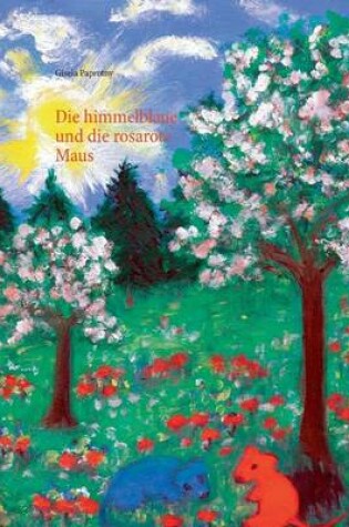 Cover of Die himmelblaue und die rosarote Maus