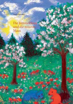 Book cover for Die himmelblaue und die rosarote Maus