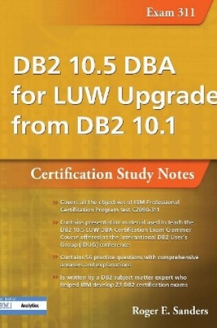 Cover of DB2 10.5 DBA for LUW Upgrade from DB2 10.1: Certification Study Notes (Exam 311)