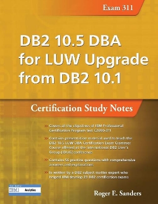 Book cover for DB2 10.5 DBA for LUW Upgrade from DB2 10.1: Certification Study Notes (Exam 311)