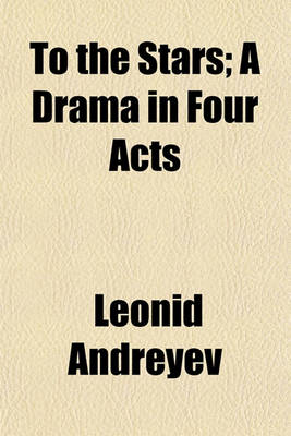 Book cover for To the Stars; A Drama in Four Acts