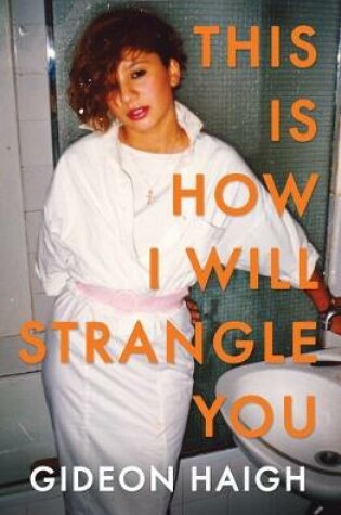 Cover of This is How I Will Strangle You