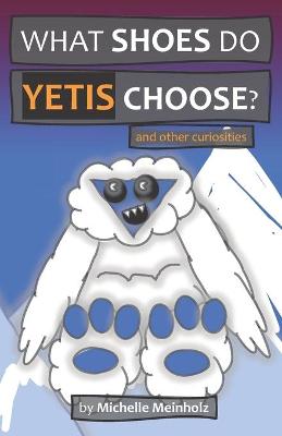 Cover of What Shoes Do Yetis Choose?