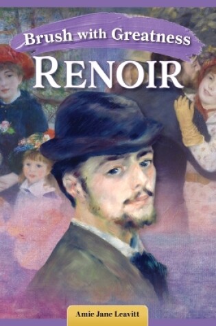 Cover of Brush with Greatness: Pierre-Auguste Renoir