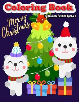 Book cover for Merry Christmas Coloring Book by Number for kids Ages 4-8