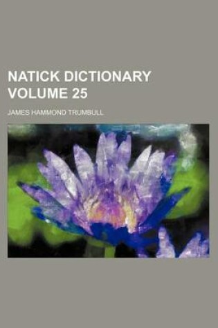 Cover of Natick Dictionary Volume 25