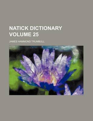 Book cover for Natick Dictionary Volume 25