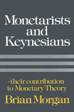 Cover of Monetarists and Keynesians