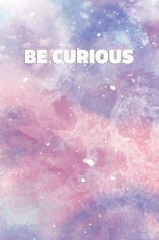 Cover of Be Curious