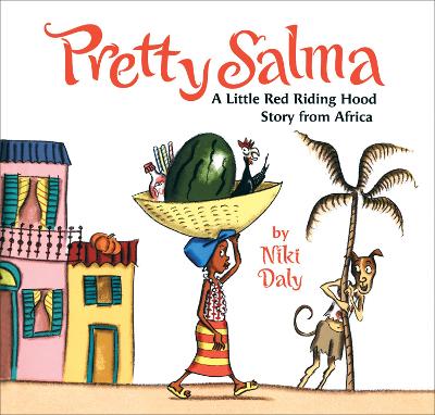 Book cover for Pretty Salma: A Little Red Riding Hood Story from Africa