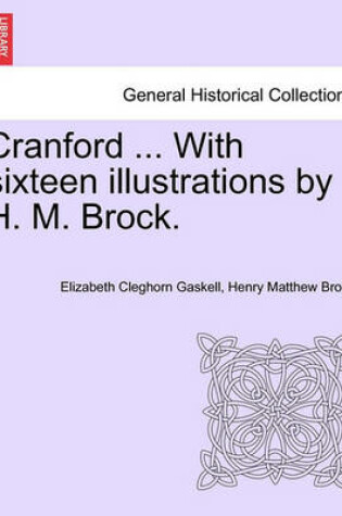 Cover of Cranford ... with Sixteen Illustrations by H. M. Brock.