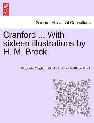 Book cover for Cranford ... with Sixteen Illustrations by H. M. Brock.
