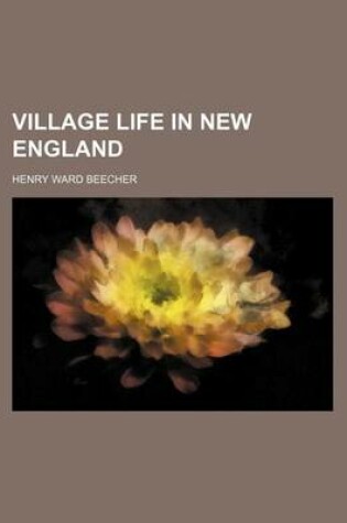 Cover of Village Life in New England