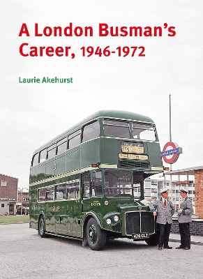 Book cover for A London Busman's Career, 1946-1972