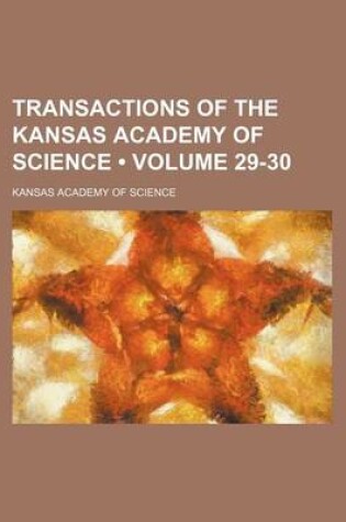 Cover of Transactions of the Kansas Academy of Science (Volume 29-30)