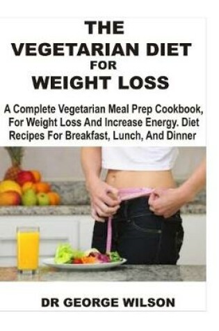 Cover of The Vegetarian Diet for Weight Loss