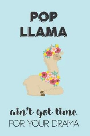 Cover of Pop Llama Aint Got Time For Your Drama