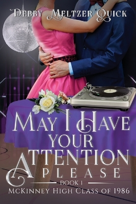 Book cover for May I Have Your Attention Please