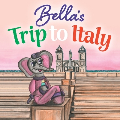 Cover of Bella's Trip to Italy