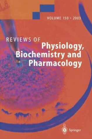 Cover of Reviews of Physiology, Biochemistry and Pharmacology 150