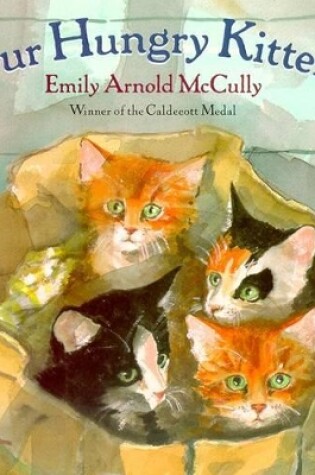 Cover of Four Hungry Kittens