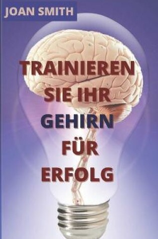 Cover of Trainieren Sie Ihr Gehirn F�r Erfolg