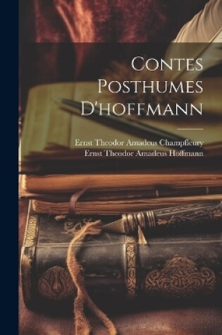 Cover of Contes Posthumes D'hoffmann