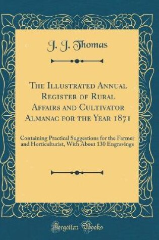 Cover of The Illustrated Annual Register of Rural Affairs and Cultivator Almanac for the Year 1871