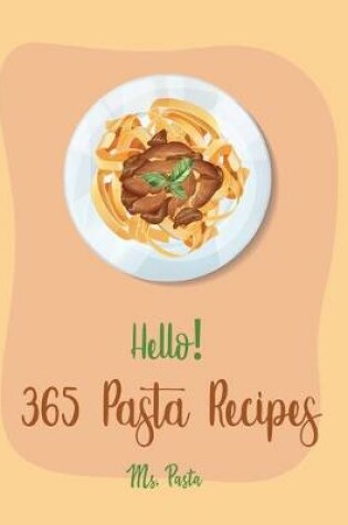 Cover of Hello! 365 Pasta Recipes