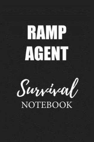 Cover of Ramp Agent Survival Notebook