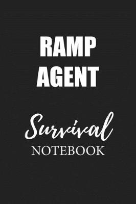 Book cover for Ramp Agent Survival Notebook