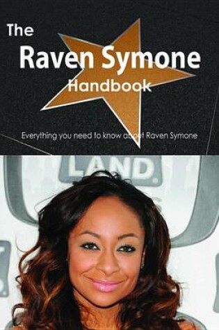 Cover of The Raven Symone Handbook - Everything You Need to Know about Raven Symone