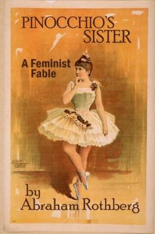 Cover of Pinocchio's Sister: A Feminist Fable