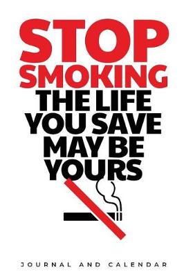 Book cover for Stop Smoking The Life You Save May Be Yours