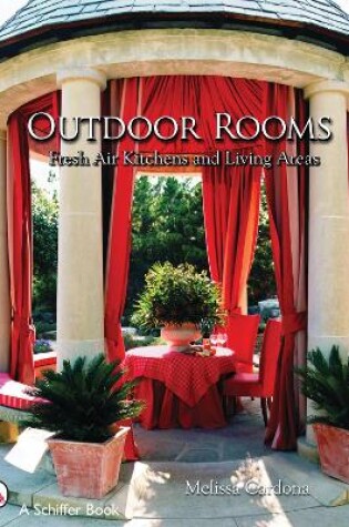 Cover of Outdoor Rooms: Ideas for Fresh-Air Kitchens and Living Areas